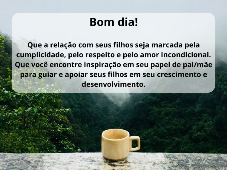 Bom Dia para Pais com Amor, Respeito e Cumplicidade